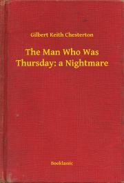 Kniha The Man Who Was Thursday: a Nightmare - Gilbert Keith Chesterton
