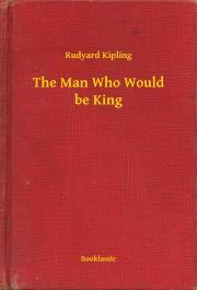 Kniha The Man Who Would be King - Rudyard Kipling