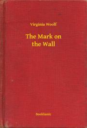 Kniha The Mark on the Wall - Virginia Woolf