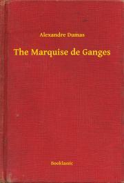 Kniha The Marquise de Ganges - Alexandre Dumas