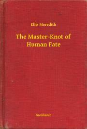 Kniha The Master-Knot of Human Fate - Meredith Ellis