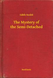 Kniha The Mystery of the Semi-Detached - Edith Nesbit