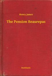 The Pension Beaurepas - Henry James