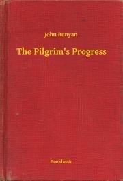 The Pilgrim\'s Progress - John Bunyan