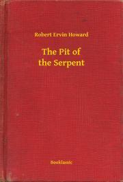 Kniha The Pit of the Serpent - Robert Ervin Howard
