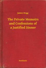 Kniha The Private Memoirs and Confessions of a Justified Sinner - James Hogg