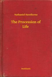 The Procession of Life - Nathaniel Hawthorne