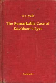 Kniha The Remarkable Case of Davidson's Eyes - Herbert George Wells