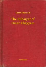 Kniha The Rubaiyat of Omar Khayyam - Khayyam Omar