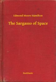 Kniha The Sargasso of Space - Hamilton Edmond Moore