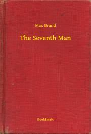 The Seventh Man - Max Brand