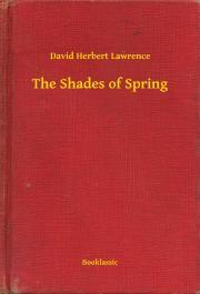 The Shades of Spring - David Herbert Lawrence