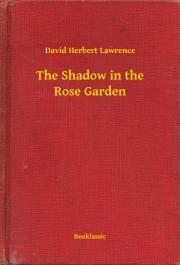 Kniha The Shadow in the Rose Garden - David Herbert Lawrence