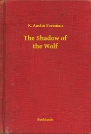 Kniha The Shadow of the Wolf - Richard Austin Freeman