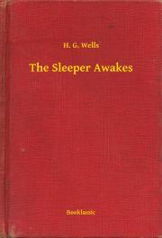 Kniha The Sleeper Awakes - Herbert George Wells