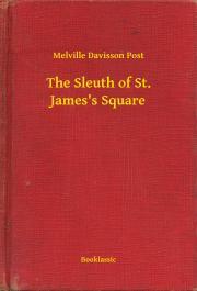 Kniha The Sleuth of St. James's Square - Post Melville Davisson