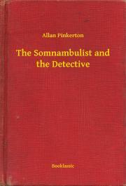 Kniha The Somnambulist and the Detective - Pinkerton Allan