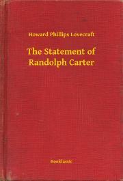The Statement of Randolph Carter - Howard Phillips Lovecraft