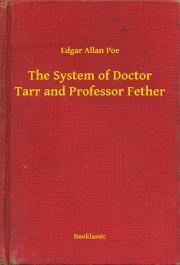 Kniha The System of Doctor Tarr and Professor Fether - Edgar Allan Poe