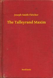 Kniha The Talleyrand Maxim - Fletcher Joseph Smith