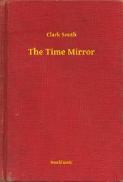Kniha The Time Mirror - South Clark