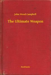 Kniha The Ultimate Weapon - Campbell John Wood