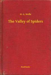 Kniha The Valley of Spiders - Herbert George Wells
