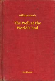 The Well at the World's End - William Morris