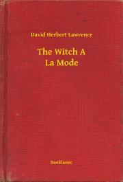 Kniha The Witch A La Mode - David Herbert Lawrence