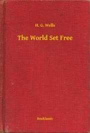 Kniha The World Set Free - Herbert George Wells