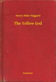 Kniha The Yellow God - Henry Rider Haggard