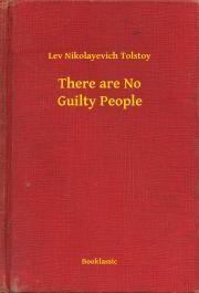 Kniha There are No Guilty People - Tolstoy Lev Nikolayevich