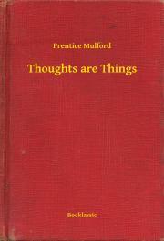 Kniha Thoughts are Things - Prentice Mulford