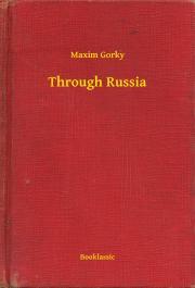 Kniha Through Russia - Gorky Maxim