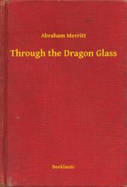 Kniha Through the Dragon Glass - Merritt Abraham