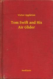 Kniha Tom Swift and His Air Glider - Appleton Victor