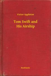Kniha Tom Swift and His Airship - Appleton Victor