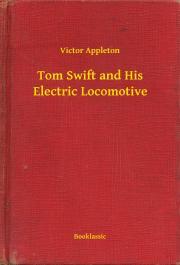 Kniha Tom Swift and His Electric Locomotive - Appleton Victor