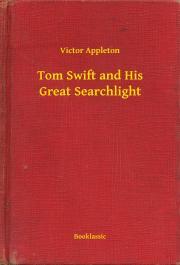 Kniha Tom Swift and His Great Searchlight - Appleton Victor