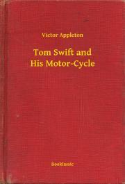 Kniha Tom Swift and His Motor-Cycle - Appleton Victor