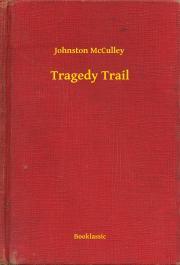 Tragedy Trail - Johnston McCulley
