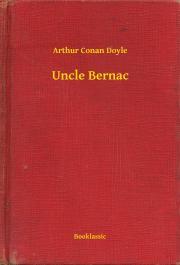 Kniha Uncle Bernac - Arthur Conan Doyle