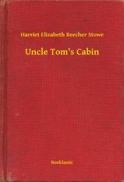 Kniha Uncle Tom's Cabin - Harriet Beecher Stowe