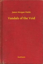 Kniha Vandals of the Void - Walsh James Morgan