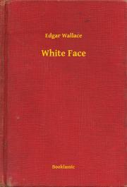 Kniha White Face - Edgar Wallace