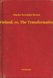 Kniha Wieland: or, The Transformation - Brown Charles Brockden