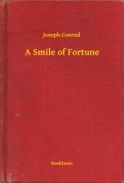 Kniha A Smile of Fortune - Joseph Conrad