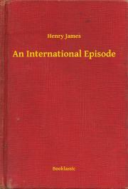 Kniha An International Episode - Henry James