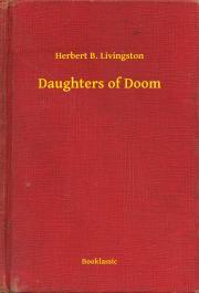 Kniha Daughters of Doom - Livingston Herbert B.