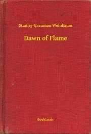 Dawn of Flame - Weinbaum Stanley Grauman